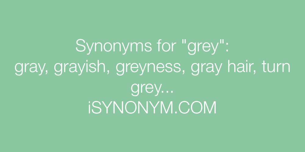 Synonyms grey