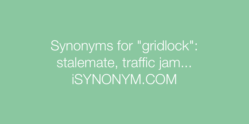 Synonyms gridlock