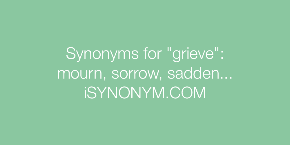 Synonyms grieve