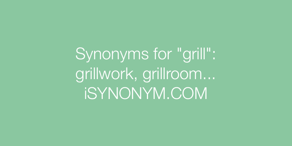 Synonyms grill