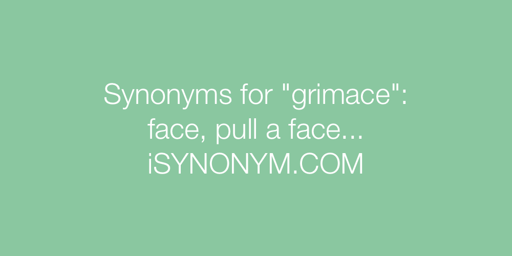 Synonyms grimace