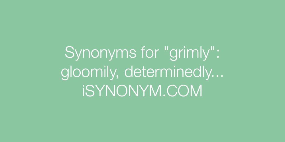 Synonyms grimly
