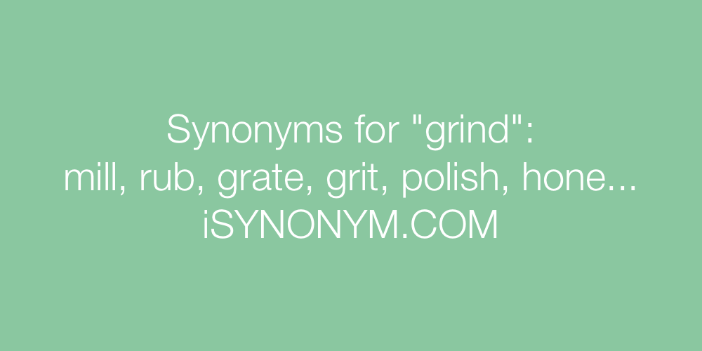 Synonyms grind