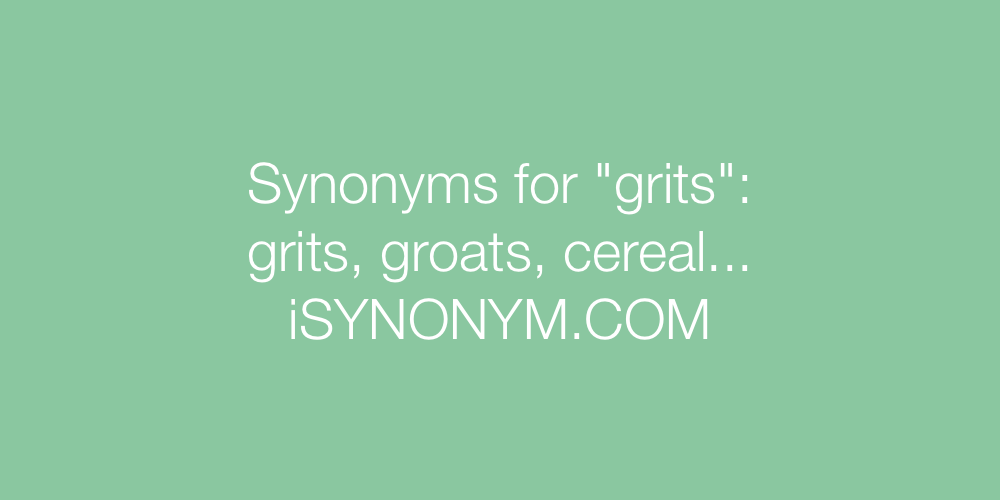 Synonyms grits