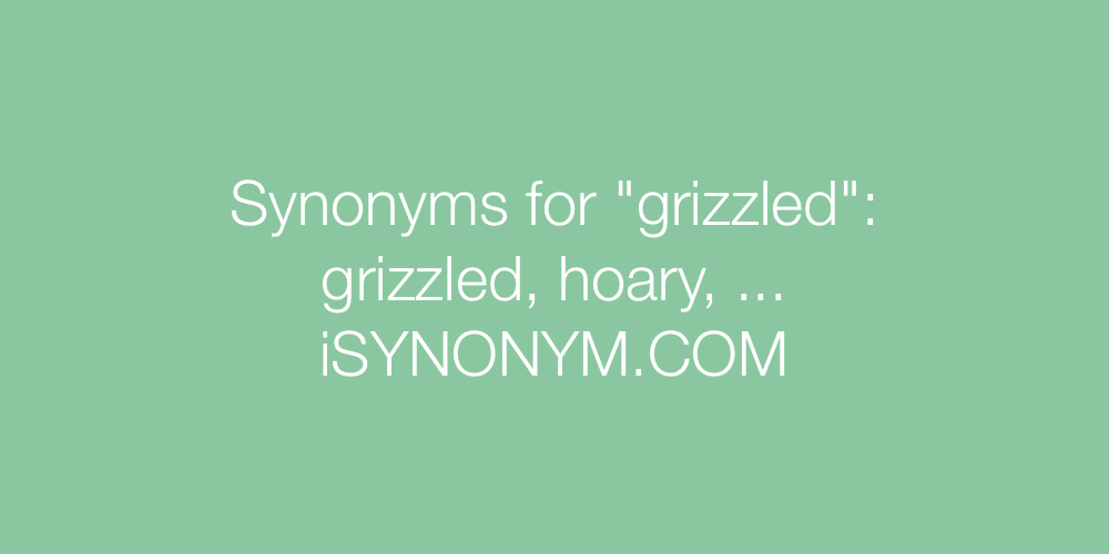 Synonyms grizzled