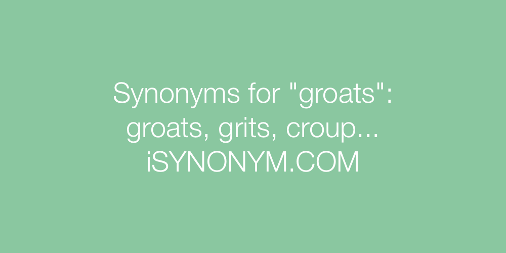 Synonyms groats