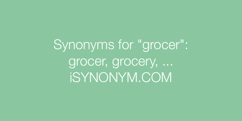 Synonyms grocer