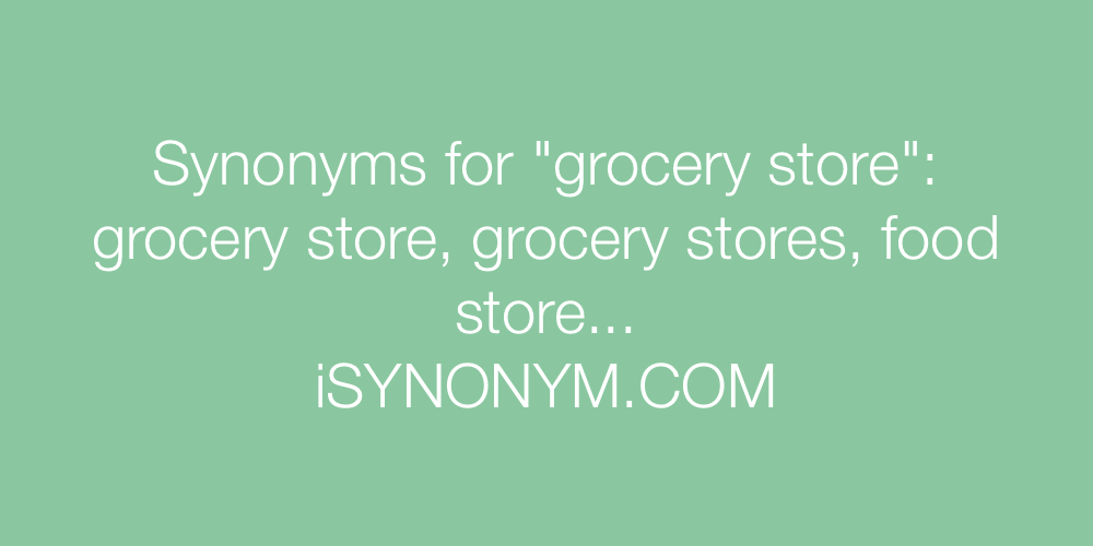 Synonyms grocery store