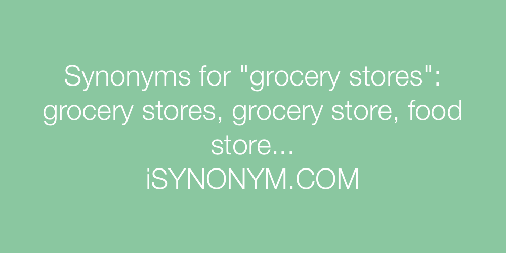 Synonyms grocery stores