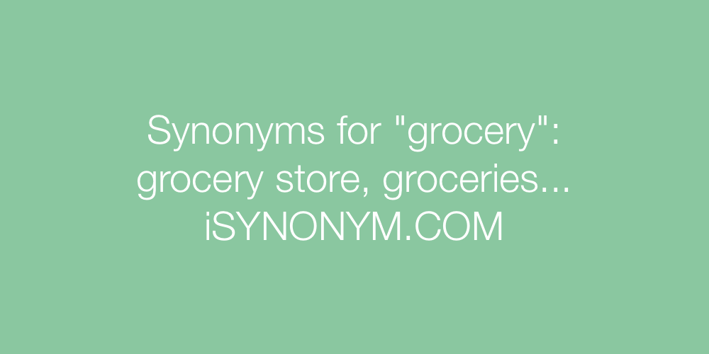 Synonyms grocery