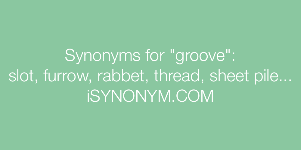 Synonyms groove