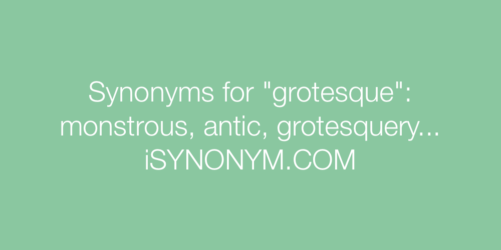 Synonyms grotesque