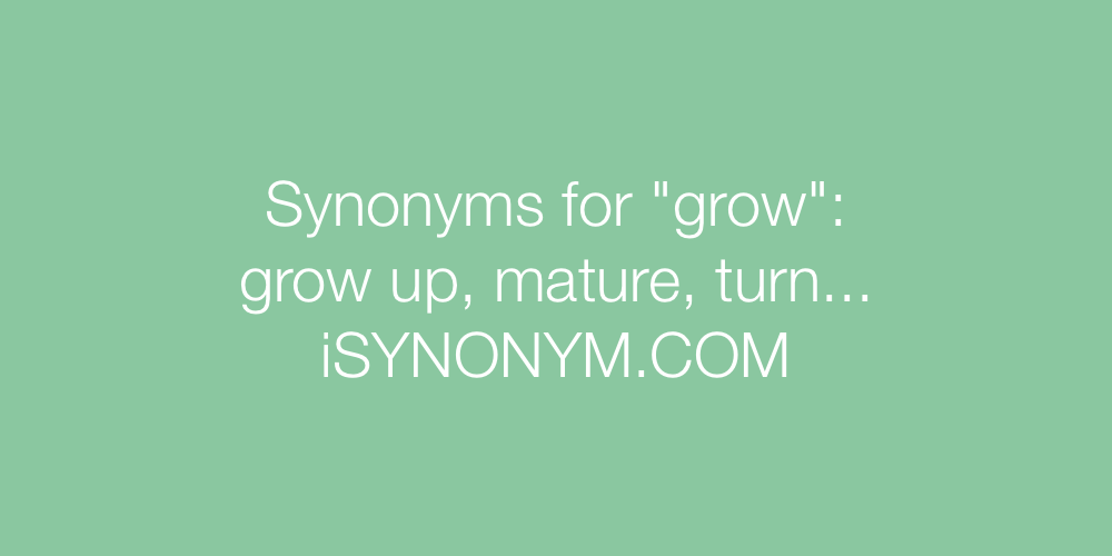 Synonyms grow
