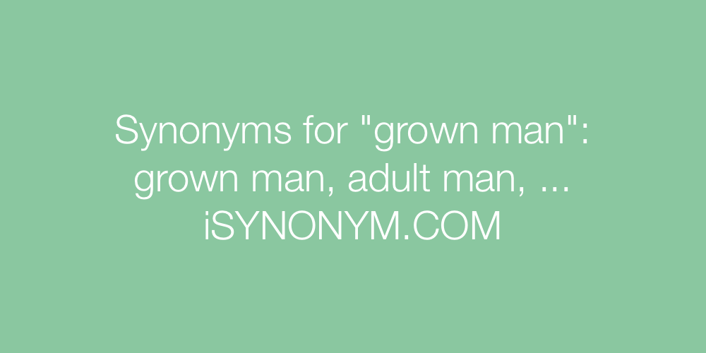 Synonyms grown man