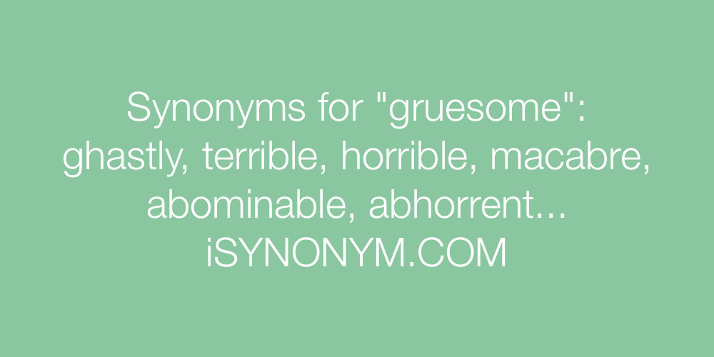 Synonyms gruesome