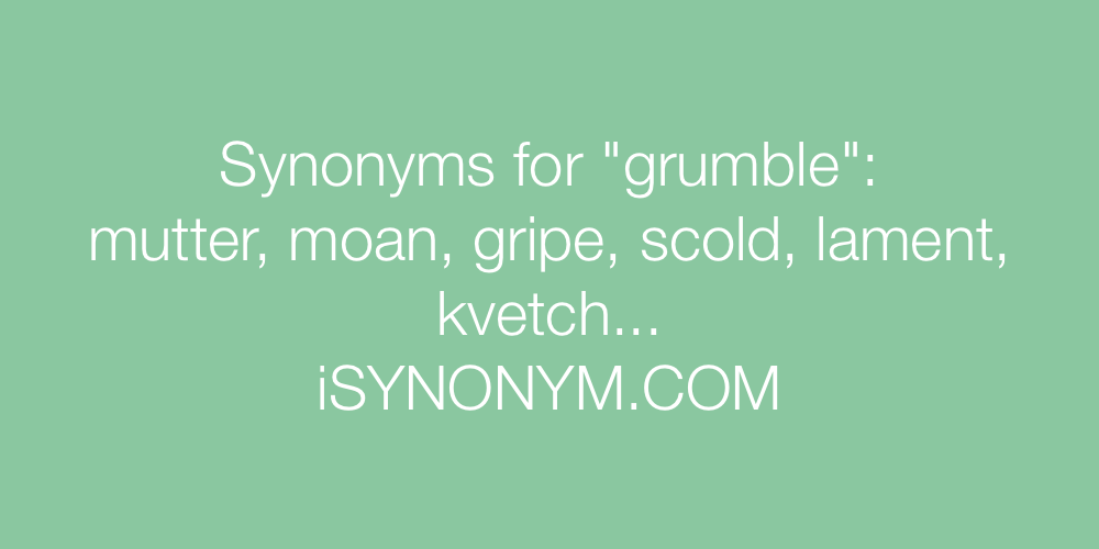 Synonyms grumble