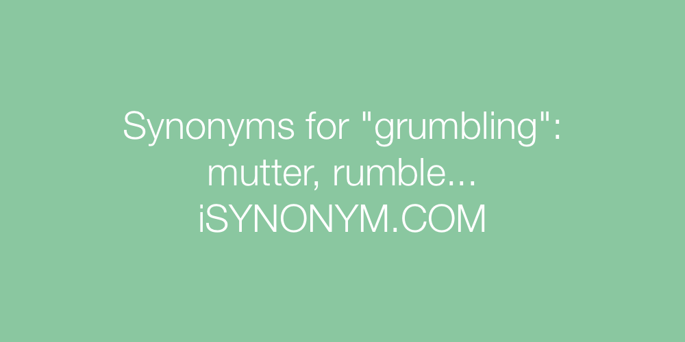 Synonyms grumbling