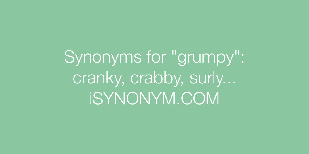 Synonyms grumpy