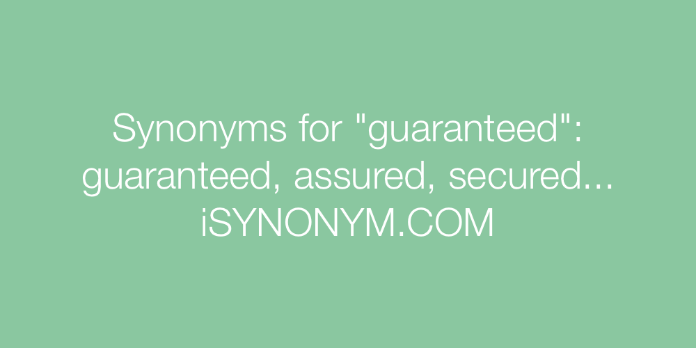 Synonyms guaranteed