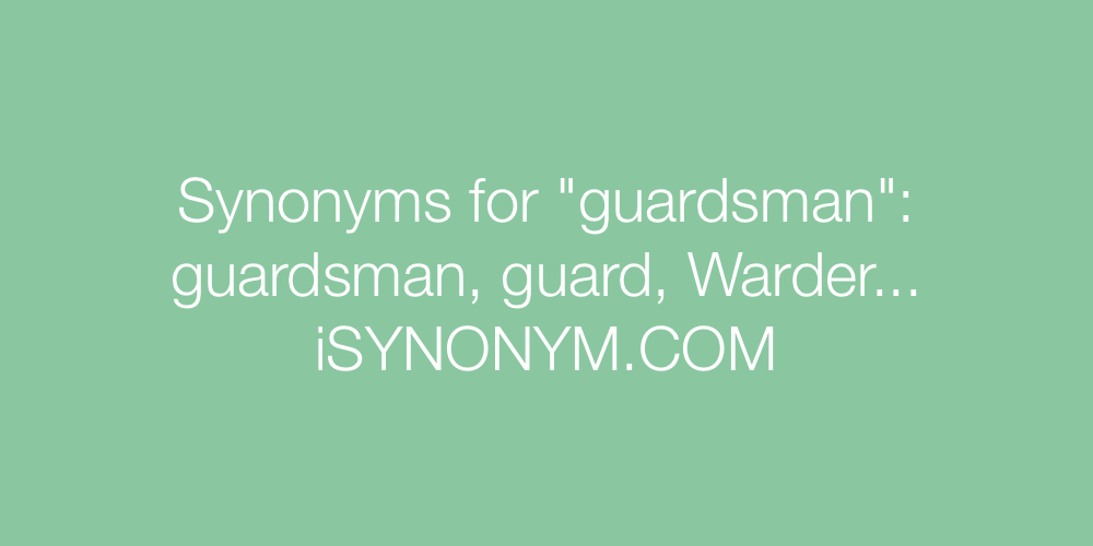 Synonyms guardsman