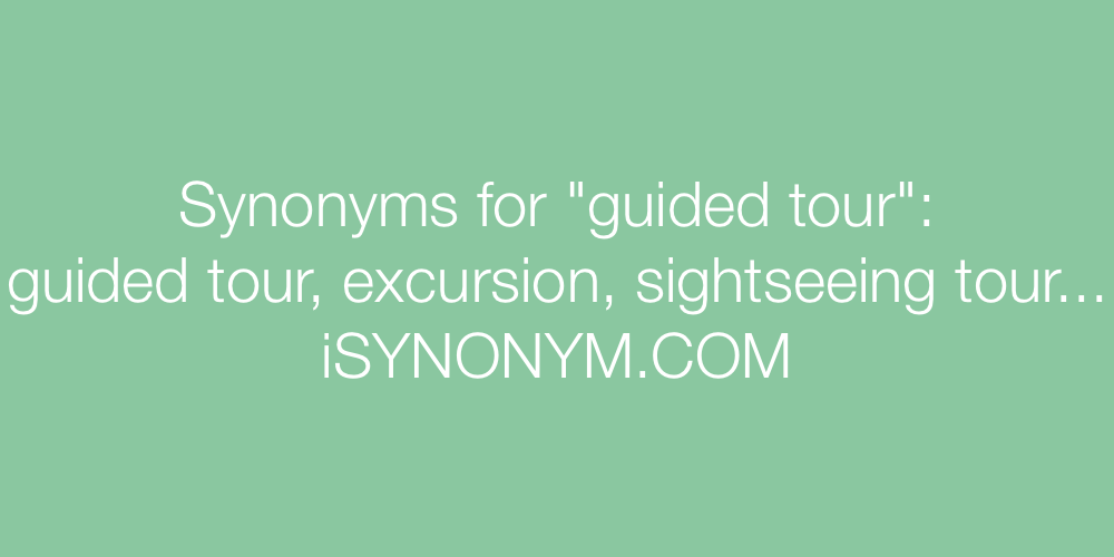 Synonyms guided tour
