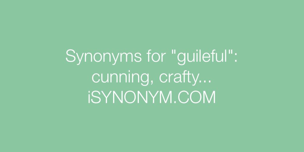 Synonyms guileful