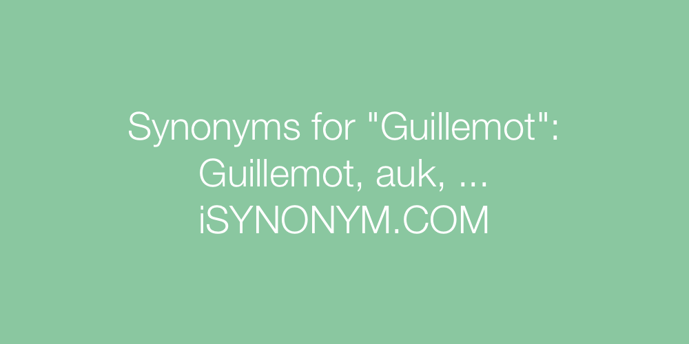 Synonyms Guillemot