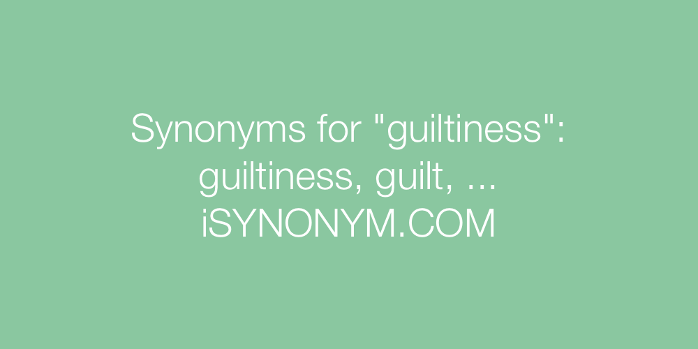 Synonyms guiltiness