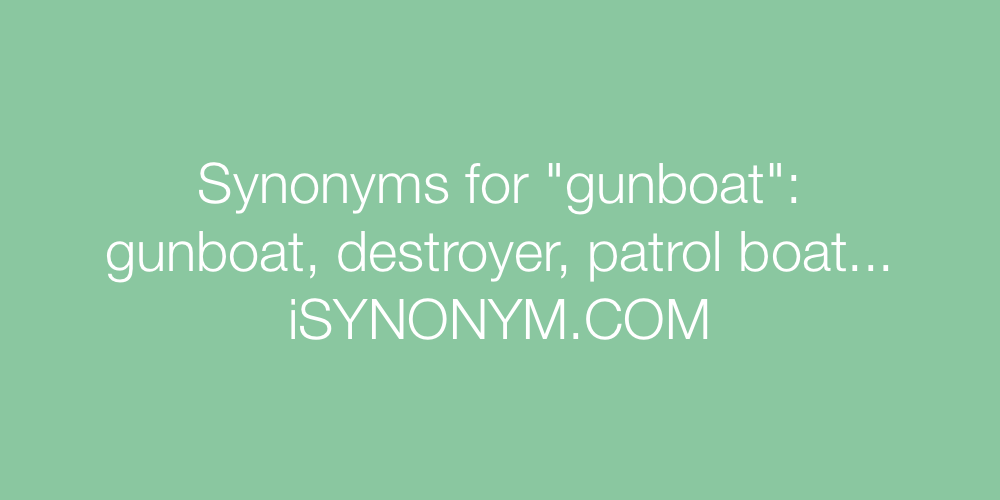 Synonyms gunboat