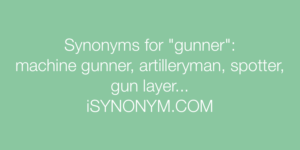 Synonyms gunner