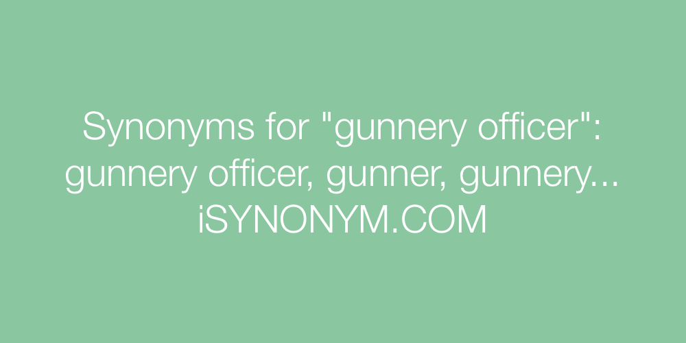 Synonyms gunnery officer