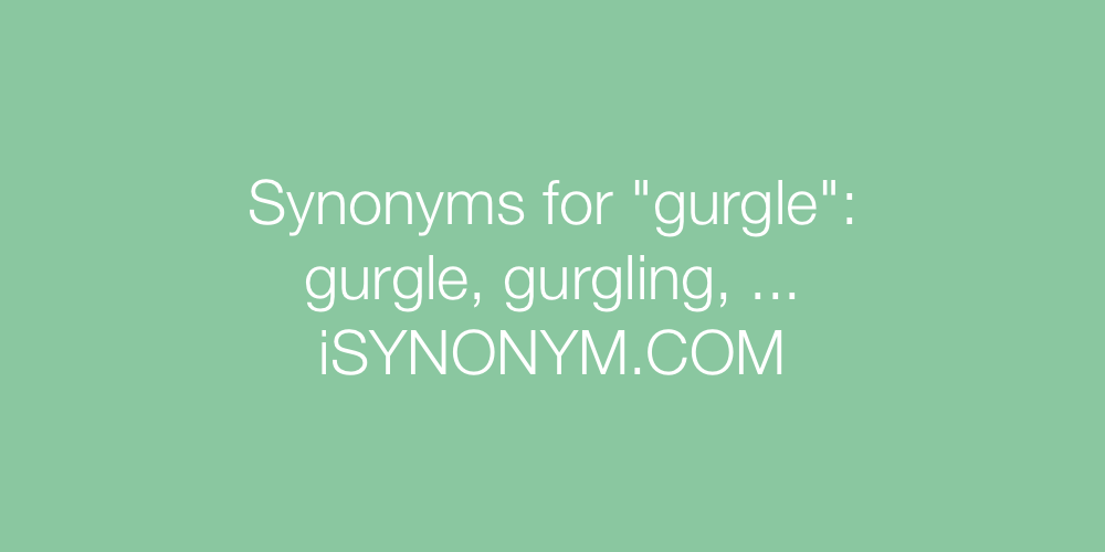 Synonyms gurgle