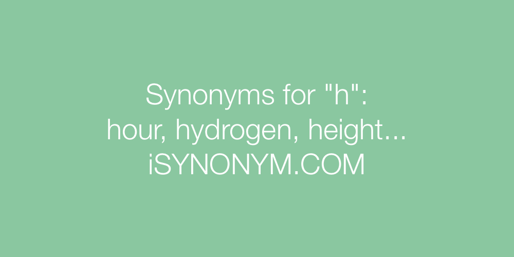 Synonyms h