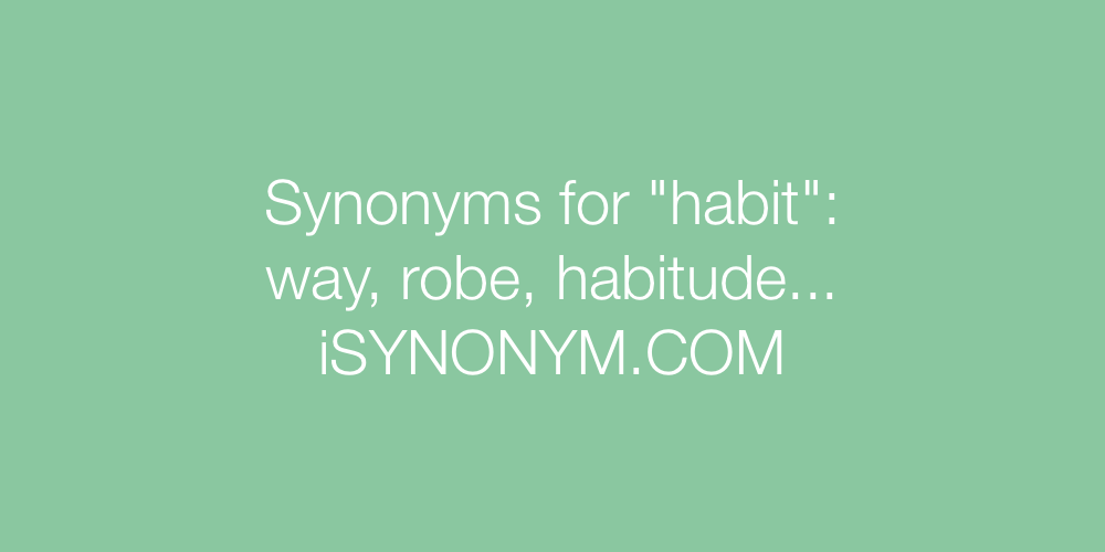 Synonyms habit