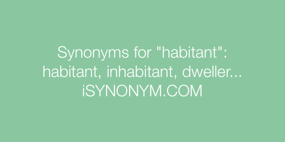 Synonyms habitant