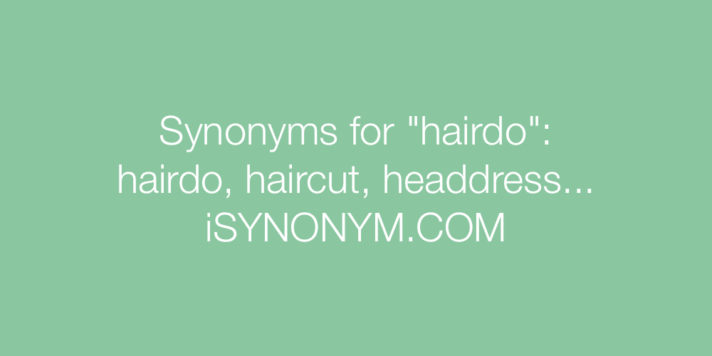 Synonyms hairdo
