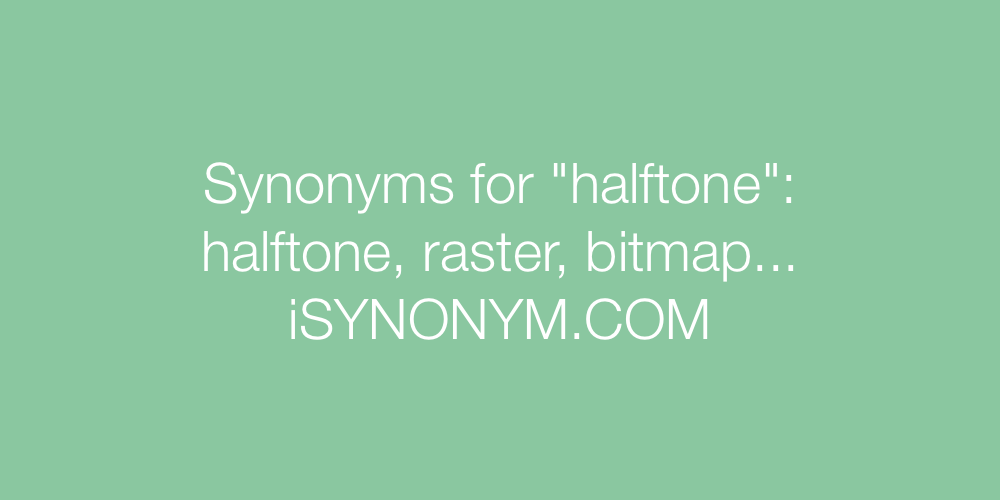 Synonyms halftone