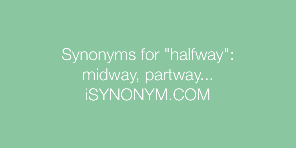 Synonyms halfway