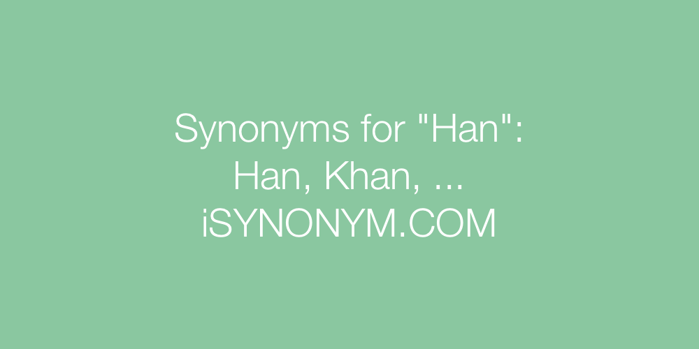 Synonyms Han