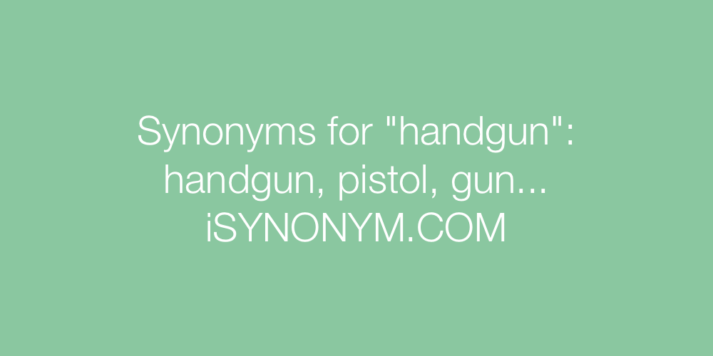 Synonyms handgun