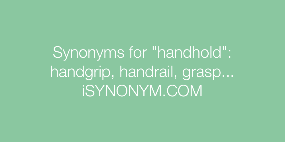 Synonyms handhold