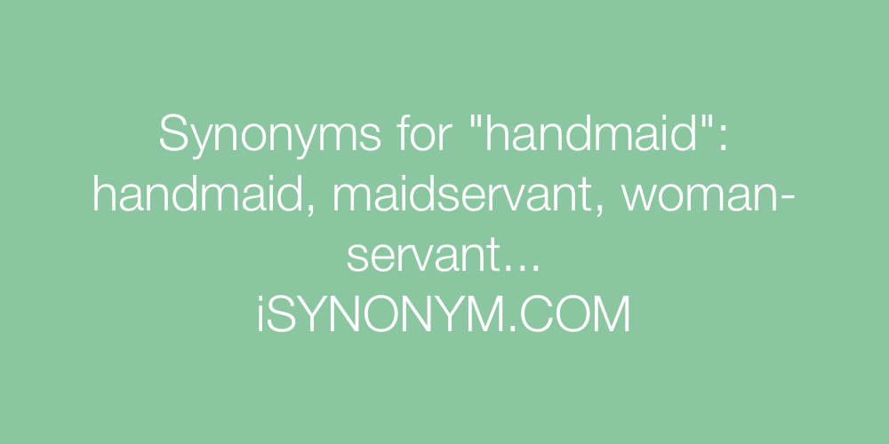 Synonyms handmaid