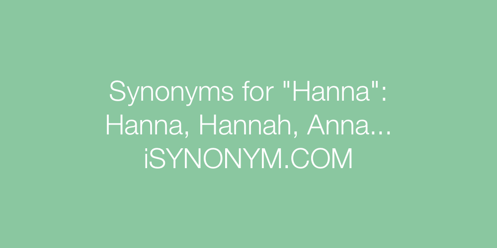 Synonyms Hanna