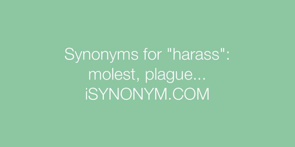 Synonyms harass