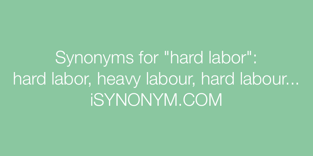 Synonyms hard labor
