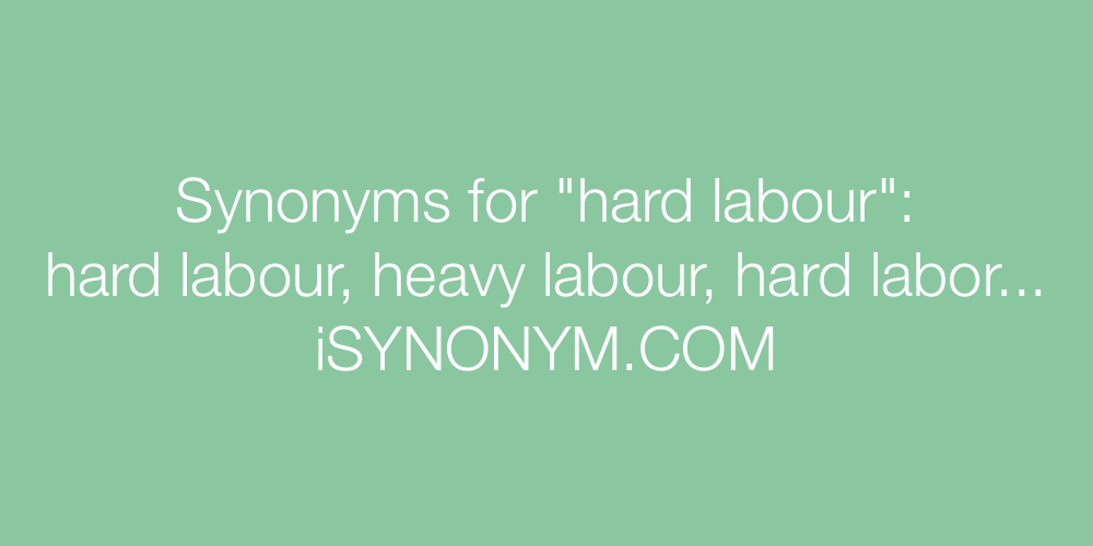 Synonyms hard labour