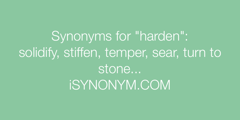 Synonyms harden