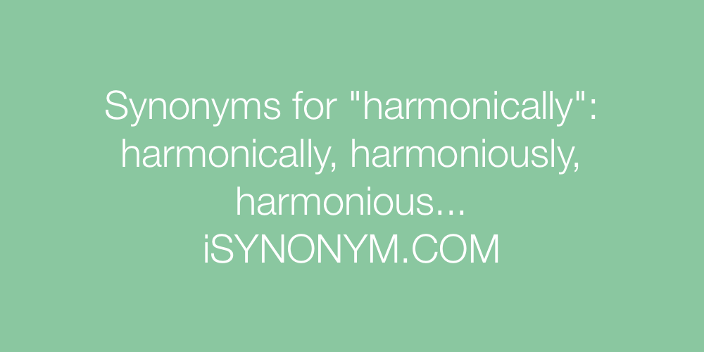 Synonyms harmonically