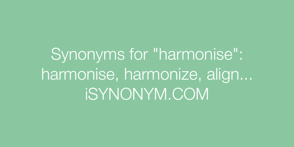 Synonyms harmonise