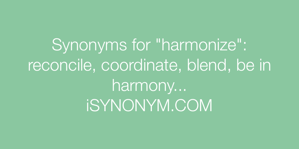 Synonyms harmonize